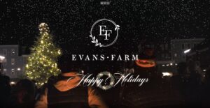 Nighttime scene with a decorated Christmas tree, people facing it, and the text "EVANS FARM Happy Holidays" overlaid on a snowy background.