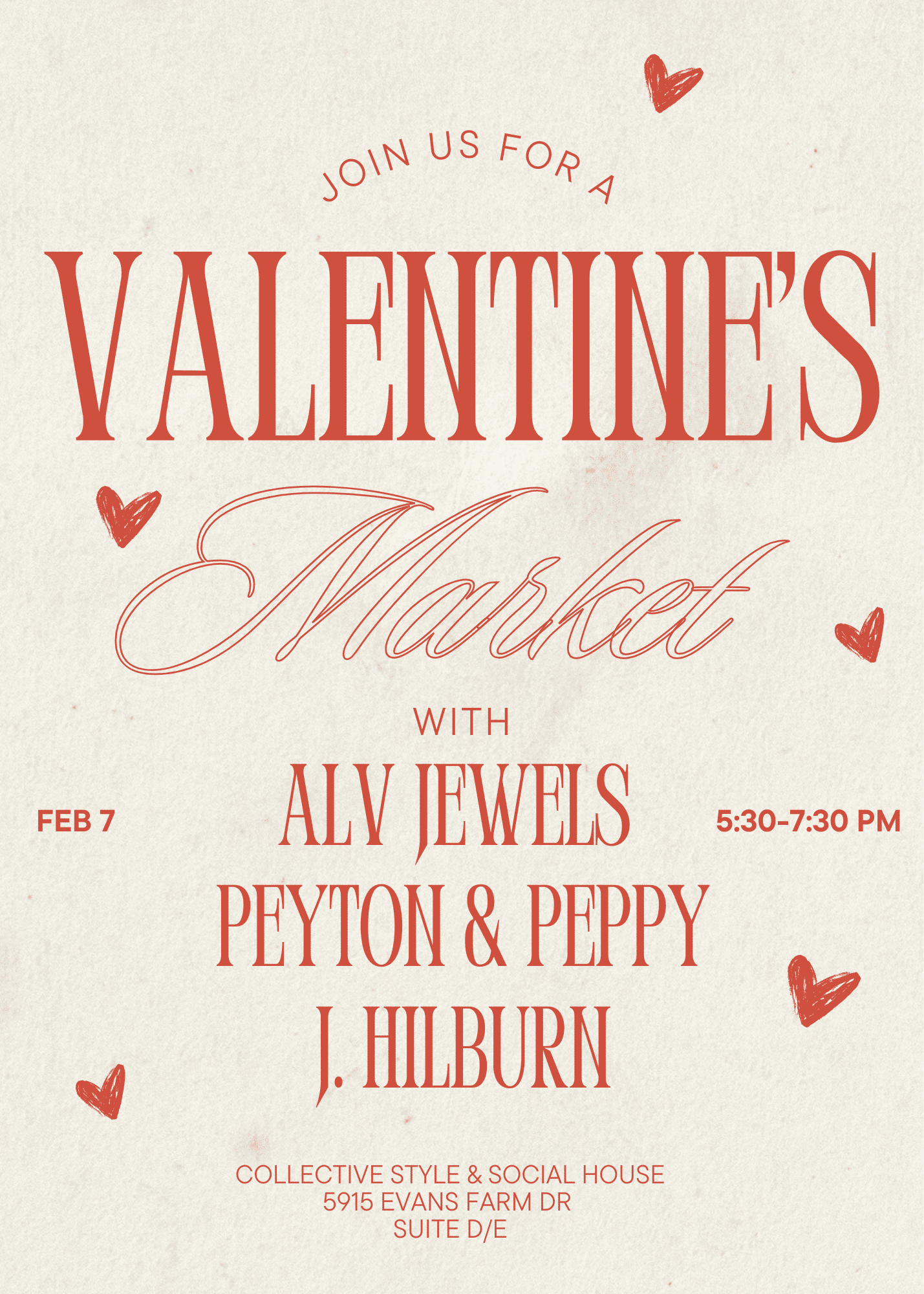 Valentine's Market event flyer with red text, heart illustrations, date Feb 7, time 5:30-7:30 PM, and vendor names ALV Jewels, Peyton & Peppy, J. Hilburn.